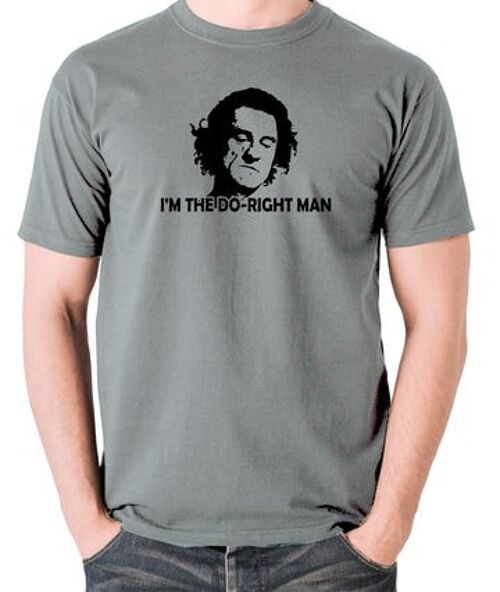 Cape Fear Inspired T Shirt - I'm The Do-Right Man grey
