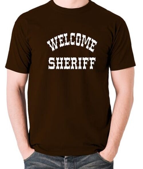 Blazing Saddles Inspired T Shirt - Welcome Sheriff chocolate