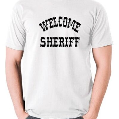 Blazing Saddles inspiriertes T-Shirt - Willkommen Sheriff weiß