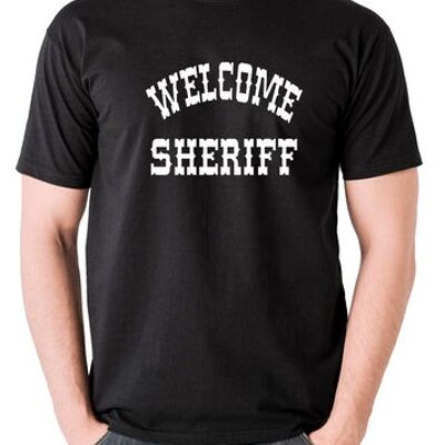 Blazing Saddles Inspired T Shirt - Welcome Sheriff black