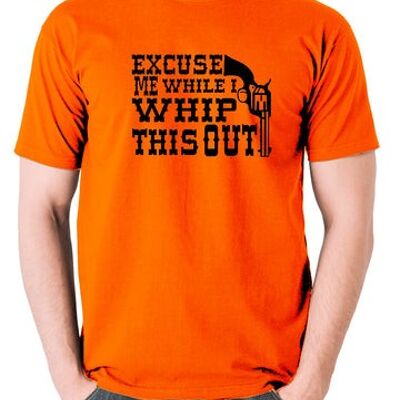 Camiseta inspirada en Blazing Saddles - Disculpe mientras lo azoto naranja