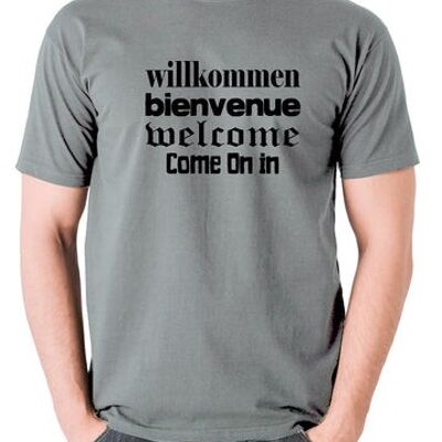 T-shirt inspiré des selles flamboyantes - Willkommen Bienvenue Welcome Come On In grey