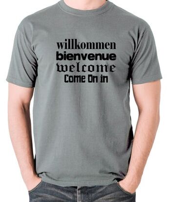 T-shirt inspiré des selles flamboyantes - Willkommen Bienvenue Welcome Come On In grey