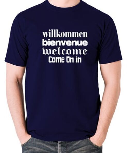 Blazing Saddles Inspired T Shirt - Willkommen Bienvenue Welcome Come On In navy