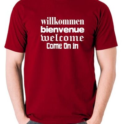 Blazing Saddles Inspired T Shirt - Willkommen Bienvenue Welcome Come On In brick red
