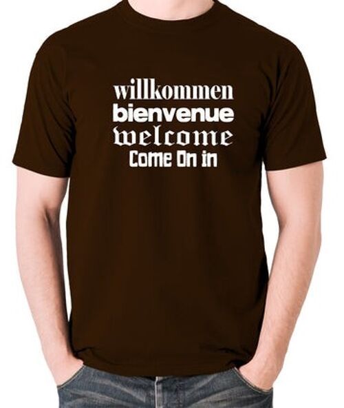 Blazing Saddles Inspired T Shirt - Willkommen Bienvenue Welcome Come On In chocolate