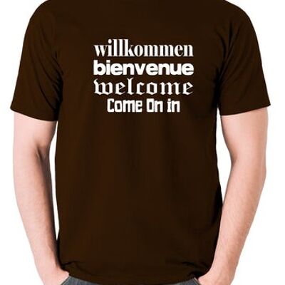 Blazing Saddles Inspired T Shirt - Willkommen Bienvenue Welcome Come On In chocolate