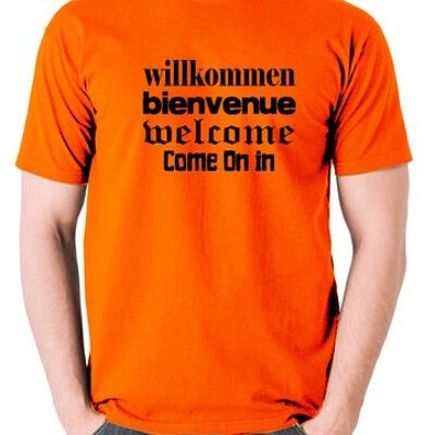 Blazing Saddles inspiriertes T-Shirt - Willkommen Bienvenue Welcome Come On In Orange