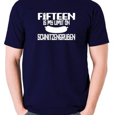 Blazing Saddles Inspired T Shirt - Fifteen Is My Limit On Schnitzengruben navy