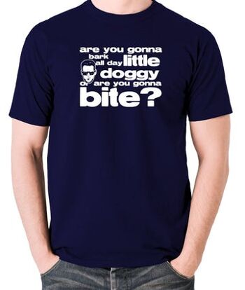 T-shirt inspiré des chiens de réservoir - allez-vous aboyer toute la journée petit chien, ou allez-vous mordre? marine