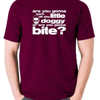 Camiseta inspirada en Reservoir Dogs - ¿Vas a ladrar todo el día pequeño perrito, o vas a morder? borgoña