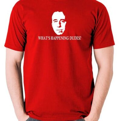 Red Dwarf Inspired T Shirt - What's Happening Dudes? red