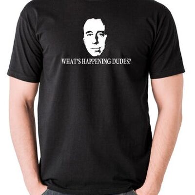 Red Dwarf Inspired T Shirt - What's Happening Dudes? black