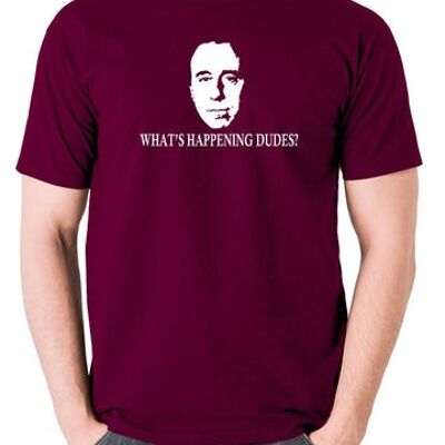 Camiseta inspirada en Red Dwarf - ¿Qué está pasando, tíos? borgoña