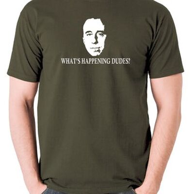 Red Dwarf Inspired T Shirt - What's Happening Dudes? olive