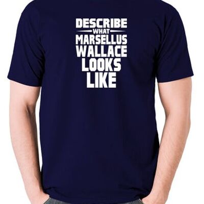 T-shirt inspiré de Pulp Fiction - Décrire à quoi ressemble Marsellus Wallace bleu marine