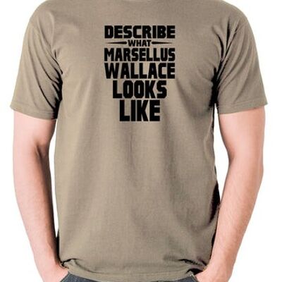T-shirt inspiré de Pulp Fiction - Décrire à quoi ressemble Marsellus Wallace kaki
