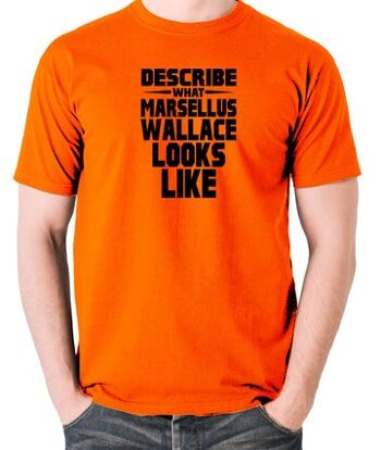 T-shirt inspiré de Pulp Fiction - Décrivez à quoi ressemble Marsellus Wallace orange