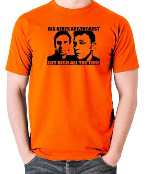 Peep Show Inspired T Shirt - Big Beats Are The Best, Get High All The Time orange