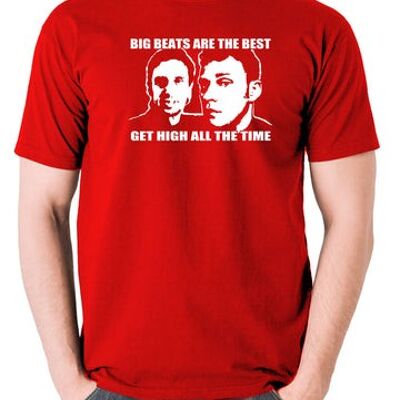 Peep Show Inspired T Shirt - Big Beats Are The Best, Get High All The Time red