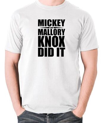 T-shirt inspiré des tueurs nés naturels - Mickey et Mallory Knox l'ont fait blanc
