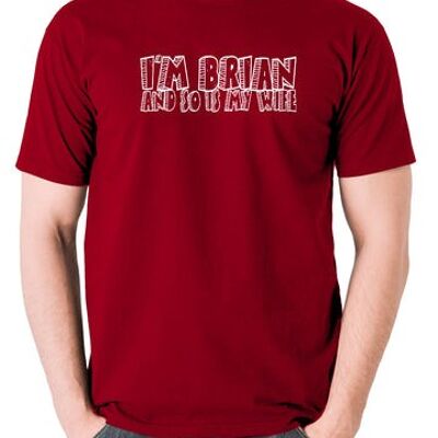 Monty Python Life Of Brian Inspired T Shirt - Je suis Brian And So Is My Wife rouge brique
