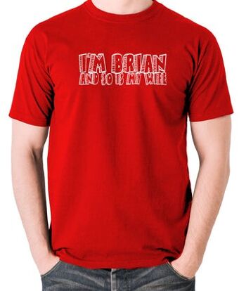 Monty Python Life Of Brian Inspired T Shirt - Je suis Brian And So Is My Wife rouge