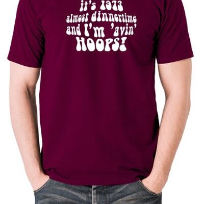 Life On Mars, Ashes To Ashes Inspired T Shirt - It's 1973, Almost Dinnertime And I'm 'Avin' Hoops burgundy