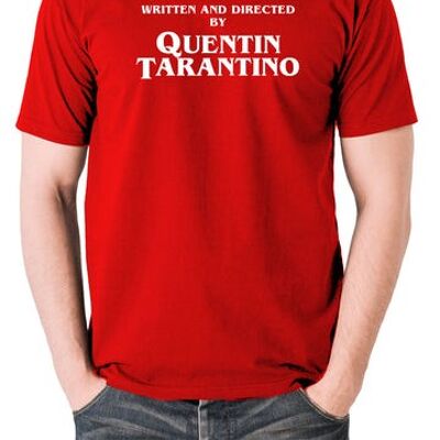 Quentin Tarantino Inspired T Shirt - Written And Directed By red