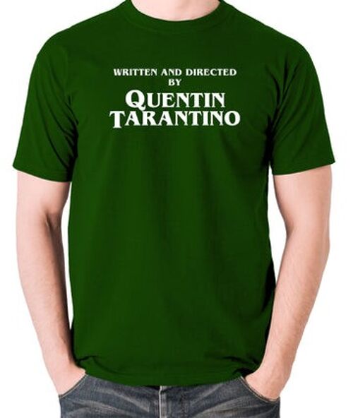 Quentin Tarantino Inspired T Shirt - Written And Directed By green