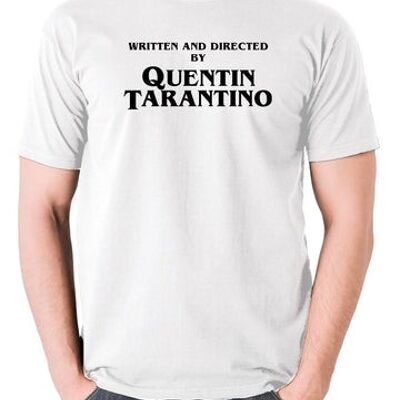 Camiseta inspirada en Quentin Tarantino - Escrita y dirigida por blanco