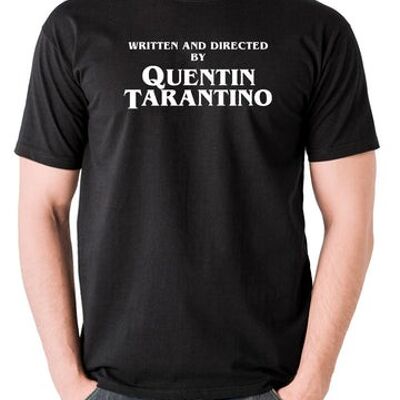 Quentin Tarantino Inspired T Shirt - Written And Directed By black