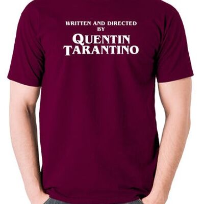 Quentin Tarantino Inspired T Shirt - Written And Directed By burgundy