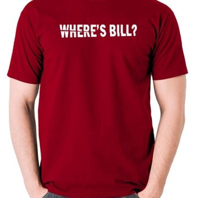 T-shirt inspiré de Kill Bill - Où est Bill ? rouge brique