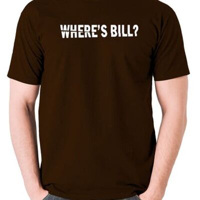 Kill Bill Inspired T Shirt - Where's Bill? chocolate