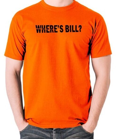 Kill Bill Inspired T Shirt - Where's Bill? orange