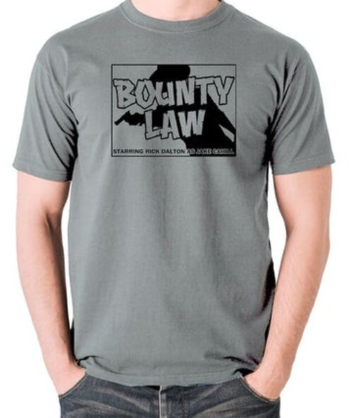 Once Upon A Time In Hollywood Inspired T Shirt - Bounty Law grey