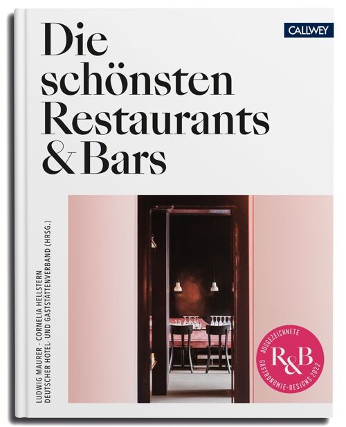 Die schönsten Restaurants & Bars 2022. Ausgezeichnete Gastronomie-Designs