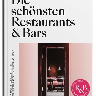 The most beautiful restaurants & bars 2022. Award-winning gastronomy designs