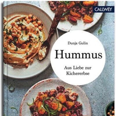Hummus. Aus Liebe zur Kichererbse. Die 50 besten Rezepte. Essen & Trinken. Themenkochbücher