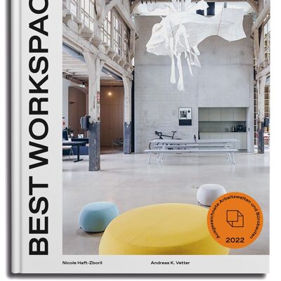 Best Workspaces 2022. Ausgezeichnete Arbeitswelten und Bürobauten