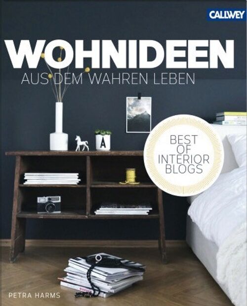 Wohnideen aus dem wahren Leben - Best of Interior Blogs