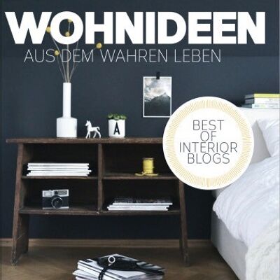 Wohnideen aus dem wahren Leben - Best of Interior Blogs