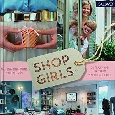 Chicas de la tienda. 28 mujeres y su sueño de tener su propia tienda