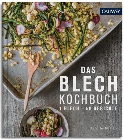 Das Blechkochbuch. 1 Blech - 50 Rezepte. Essen & Trinken. Themenkochbücher