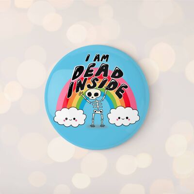 Dead Inside 32mm Badge