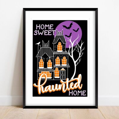 Home Sweet Haunted Home A4 Print