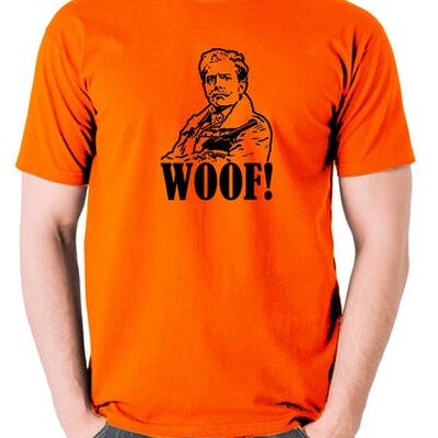 Blackadder Inspired T Shirt - Woof! orange