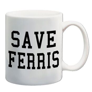 Tasse inspirée de Ferris Bueller's Day Off - Save Ferris