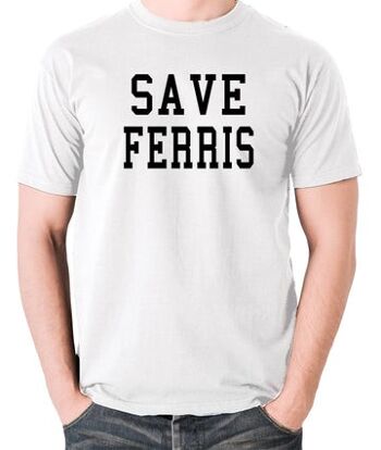 T-shirt inspiré de Ferris Bueller's Day Off - Save Ferris white